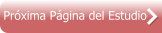 Próxima Página del Estudio